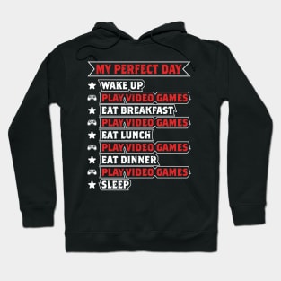 My Perfect Day Video Gamer Gift Hoodie